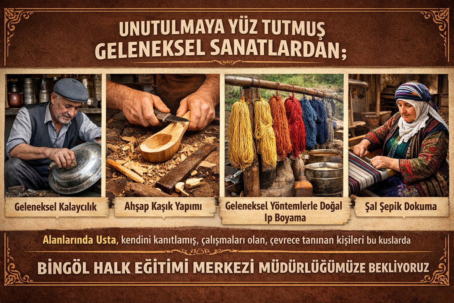 Bingöl’de unutulmaya yüz tutmuş geleneksel el sanatları yeniden canlandırılıyor. Bingöl